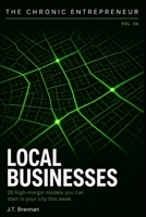 The Chronic Entrepreneur: Local Businesses: 20 high-margin models you can start in your city this week B0H2HVHD63 Book Cover