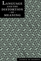 Language and the Distortion of Meaning (Psychoanalytic Crosscurrents) 0814718442 Book Cover
