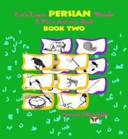 Let's Learn Persian Words (A Farsi Activity Book) Book Two 1939099056 Book Cover