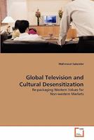 Global Television and Cultural Desensitization 3639315499 Book Cover