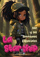 Nia y sus Aventuras Espaciales: La Starship (Spanish Edition) B0CNKMP73X Book Cover