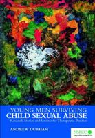 Young Men Surviving Child Sexual Abuse: Research Stories and Lessons for Therapeutic Practice 0470844590 Book Cover