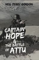 Captain Hope and The Battle of Attu: The Alaskan Adventures of Percy Hope B0GXP6971C Book Cover