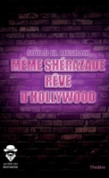 Même Shérazade rêve d'Hollywood (French Edition) 2342161557 Book Cover