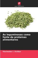 As leguminosas como fonte de proteínas alimentares (Portuguese Edition) 6208886503 Book Cover