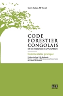 Code forestier congolais et ses mesures d'application: Commentaire pratique 2872099883 Book Cover