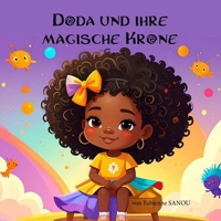 Doda und ihre magische Krone: Ein Buch zum Träumen, zum Lieben der eigenen Haare, zum Sich-einzigartig-Fühlen B0FTW7XTVX Book Cover