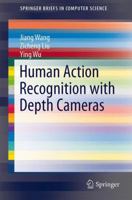 Human Action Recognition with Depth Cameras 3319045601 Book Cover