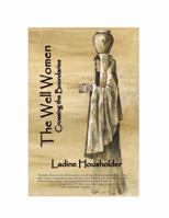 The Well Women: Crossing the Boundaries 0985523107 Book Cover