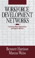 Workforce Development Networks: Community-Based Organizations and Regional Alliances 076190848X Book Cover