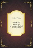 Travels and Researches of Eminent English Missionaries 1021902160 Book Cover