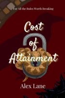 Cost of Attainment (Rules Duology) 1966978049 Book Cover