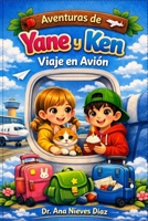 Aventuras de Yane y Ken: Viaje en avión B0H6BMZTWS Book Cover