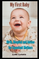 My First Baby: Birth, Hospital and Expectant Mothers B0CTMVZTSH Book Cover