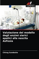 Valutazione del modello degli enzimi sierici epatici alla nascita Asfissia 6202950501 Book Cover