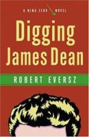 Digging James Dean: A Nina Zero Novel 074325015X Book Cover