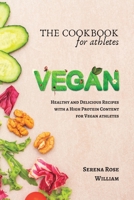 The Vegan Cookbook for Athletes: Delicious plant-based Recipes with a High Protein B0BLR6VLQY Book Cover