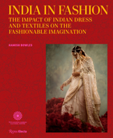 India in Fashion: The Impact of Indian Dress and Textiles on the Fashionable Imagination 084787110X Book Cover