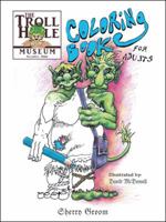 The Troll Hole Museum: Coloring Book for Adults 1982206276 Book Cover