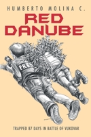 RED DANUBE: TRAPPED 87 DAYS IN BATTLE OF VUKOVAR 1712683772 Book Cover