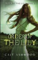 Order of the Lily 1732151318 Book Cover