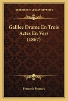 Galilee Drame En Trois Actes En Vers (1867) 116835126X Book Cover