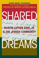 Shared Dreams: Martin Luther King Jr. and the Jewish Community 1580230628 Book Cover