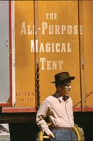 The All-Purpose Magical Tent: Poems 0976718502 Book Cover
