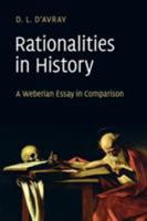 Rationalities in History: A Weberian Essay in Comparison 0521128080 Book Cover