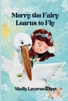 Merry the Fairy Learns to Fly (Merry the Fairy and Other Stories from Joyful Road) B0GNGL6VJZ Book Cover