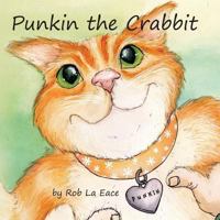 Punkin the Crabbit 1542509181 Book Cover