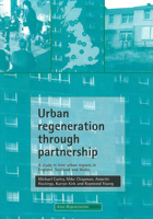 Urban Regeneration Through Partnership: A Study in Nine Urban Regions in England, Scotland and Wales (Area Regeneration) 1861342500 Book Cover