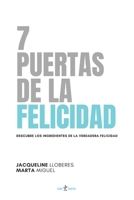 7 PUERTAS DE LA FELICIDAD (Spanish Edition) B0DY1YXCHW Book Cover