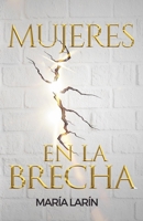 Mujeres en la brecha B09XZCYB7Q Book Cover