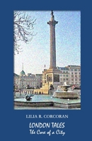 London Tales: The Core of a City B08KBH22MK Book Cover