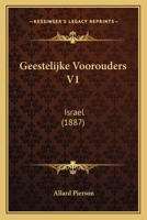 Geestelijke Voorouders V1: Israel (1887) 1168468434 Book Cover