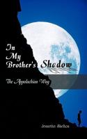 In My Brother's Shadow: The Appalachian Way 1426931298 Book Cover