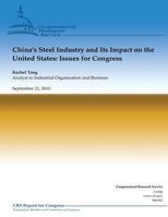 China's Steel Industry and Its Impact on the United States: Issues for Congress 1481849255 Book Cover