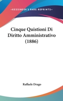 Cinque Quistioni Di Diritto Amministrativo (1886) 1160830509 Book Cover