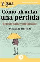 Gu�aburros C�mo Afrontar Una P�rdida: Emocionales Y Materiales 849492799X Book Cover