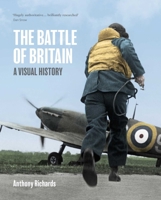 The Battle of Britain: A Visual History 1911748025 Book Cover