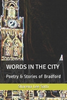 Words in the City: Poetry & Stories of Bradford 170002826X Book Cover