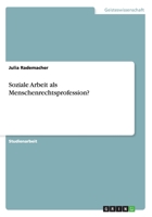 Soziale Arbeit ALS Menschenrechtsprofession? 3656842736 Book Cover