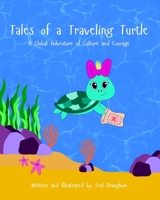 Tales of a Traveling Turtle B0FK9VN1WZ Book Cover