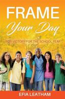 Frame Your Day: For Victory for the School Year 1973945525 Book Cover