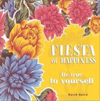 Fiesta of Happiness: Be True to Yourself 0740735381 Book Cover