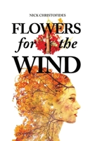 Flowers for the Wind 1919483675 Book Cover