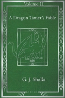 A Dragon Tamer's Fable 1778164757 Book Cover