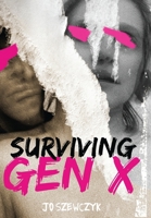 Surviving Gen X 1989225454 Book Cover