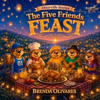 Otterville Stories: The Five Friends Feast B0H8Q2PMXV Book Cover
